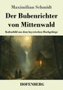 Maximilian Schmidt: Der Bubenrichter von Mittenwald, Buch