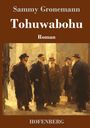 Sammy Gronemann: Tohuwabohu, Buch