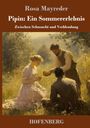 Rosa Mayreder: Pipin: Ein Sommererlebnis, Buch