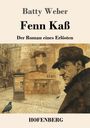 Batty Weber: Fenn Kaß, Buch