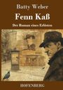 Batty Weber: Fenn Kaß, Buch