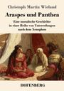 Christoph Martin Wieland: Araspes und Panthea, Buch