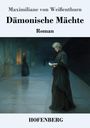 Maximiliane von Weißenthurn: Dämonische Mächte, Buch