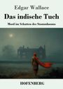 Edgar Wallace: Das indische Tuch, Buch