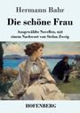 Hermann Bahr: Die schöne Frau, Buch