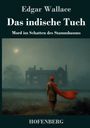 Edgar Wallace: Das indische Tuch, Buch