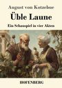 August Von Kotzebue: Üble Laune, Buch