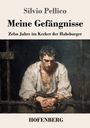 "Meine Gefängnisse" – Silvio Pellico. Gemälde eines Mannes in Ketten, sitzt mit gesenktem Blick. Unten: "HOFENBERG".