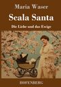 Maria Waser: Scala Santa, Buch
