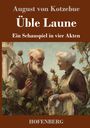 August Von Kotzebue: Üble Laune, Buch