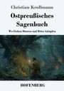 Christian Krollmann: Ostpreußisches Sagenbuch, Buch