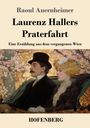 Raoul Auernheimer: Laurenz Hallers Praterfahrt, Buch