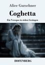 Alice Gurschner, "Coghetta: Ein Versepos in sieben Gesängen". Illustration: Frau in einem hellen Kleid auf Treppe sitzend.