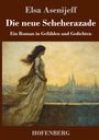 Titel: "Die neue Scheherazade" von Elsa Asenijeff. Eine Frau in historischem Gewand blickt auf eine Stadtlandschaft.