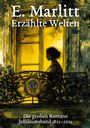 Eugenie Marlitt: Erzählte Welten: Die großen Romane. Jubiläumsband 1825-2025, Buch