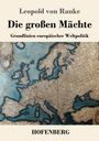 Text: "Leopold von Ranke. Die großen Mächte. Grundlinien europäischer Weltpolitik. HOFENBERG." Alte Europakarte im Hintergrund.