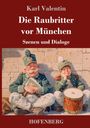 Text: "Karl Valentin, Die Raubritter vor München, Szenen und Dialoge, Hofenberg". Zwei Soldaten in Uniform sitzen entspannt. 