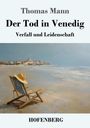"Thomas Mann, Der Tod in Venedig. Verfall und Leidenschaft. HOFENBERG" mit einem leeren Strandstuhl.