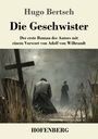 Hugo Bertsch: Die Geschwister, Buch