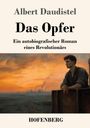 Albert Daudistel: "Das Opfer". Ein autobiografischer Roman eines Revolutionärs. HOFENBERG. Illustration: Mann sieht Sonnenuntergang.