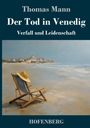 „Thomas Mann, Der Tod in Venedig, Verfall und Leidenschaft, HOFENBERG“; Illustration: Liegestuhl mit Hut am Strand.