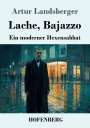Artur Landsberger: Lache, Bajazzo, Buch