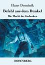 Titel: "Befehl aus dem Dunkel". Untertitel: "Die Macht der Gedanken". Ein Mann in einem dunklen, technischen Raum.