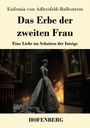 Eufemia von Adlersfeld-Ballestrem, Das Erbe der zweiten Frau, Eine Liebe im Schatten der Intrige; eine Frau in einem brennenden Raum.