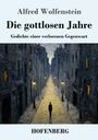 Alfred Wolfenstein, "Die gottlosen Jahre", Hofenberg. Gemälde: Dunkle Straßenschlucht mit gelben Lichtern und einsamer Gestalt.