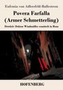 "Povera Farfalla (Armer Schmetterling). Detektiv Doktor Windmüller ermittelt in Rom. Eufemia von Adlersfeld-Ballestrem."  
Eine Frau in einem roten Kleid in einer dunklen Straße.