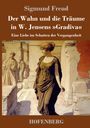 Sigmund Freud. Der Wahn und die Träume in W. Jensens »Gradiva«. Eine Frau in antiker Kleidung steht in Ruinen.
