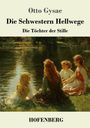 Text: Otto Gysae - Die Schwestern Hellwege - Die Töchter der Stille - HOFENBERG. Gemälde: Vier Mädchen am Flussufer.