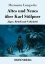 Titel: "Altes und Neues über Karl Stülpner". Untertitel: "Jäger, Rebell und Volksheld". Unten steht "HOFENBERG". Illustration: Ein Jäger und zwei Hunde im winterlichen Wald.