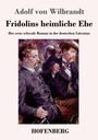 Adolf von Wilbrandt, Fridolins heimliche Ehe. Der erste schwule Roman in der deutschen Literatur. Illustration von Männern.