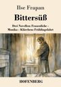 "Ilse Frapan - Bittersüß. Drei Novellen: Frauenliebe - Monika - Klärchens Frühlingsfahrt. HOFENBERG." Illustration: Mann und Katze.