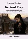 "August Becker, Gertrud Frey, Eine Geschichte aus der Pfalz, aus der Zeit der Französischen Revolution, HOFENBERG."  
Eine Frau in Trauerkleidung mit einem Kreuz in der Hand vor einer düsteren Landschaft.