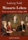 Text: „Ludwig Nohl, Mozarts Leben, Vierte, neu bearbeitete Auflage, 1910, HOFENBERG“. Eine klassische Familienszene mit Klavier.