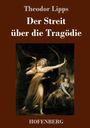 "Der Streit über die Tragödie" von Theodor Lipps. Illustration: Eine Frau mit erhobenem Arm in dramatischer Szene.