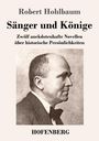 Robert Hohlbaum: Sänger und Könige, Buch
