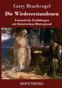 Titel: "Die Wiedererstandenen". Fantastische Erzählungen mit historischem Hintergrund. Illustration: Frau in hellem Kleid.