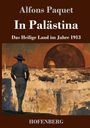 Alfons Paquet: In Palästina, Buch
