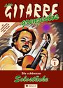 Lobito Gitarre Grenzenlos: Die schönsten Solostücke, Buch