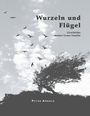 Peter Arnold: Wurzeln und Flügel, Buch