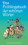 Lenny Löwenstern: Das Frühlingsbuch der schönen Wörter, Buch