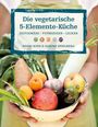 Sooni Kind: Die vegetarische 5-Elemente-Küche, Buch