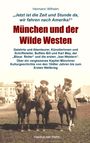 Hermann Wilhelm: München und der Wilde Westen, Buch