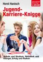 Horst Hanisch: Jugend-Karriere-Knigge 2100, Buch