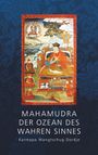 Karmapa Wantschug Dordje: Mahamudra - Der Ozean des wahren Sinnes, Buch