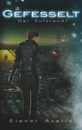 Elenor Avelle: Gefesselt, Buch