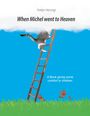 Katja Herzog: When Michel went to Heaven, Buch